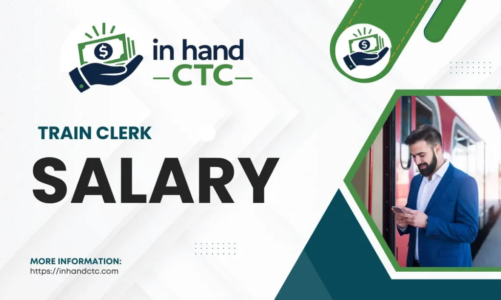 Train Clerk salary