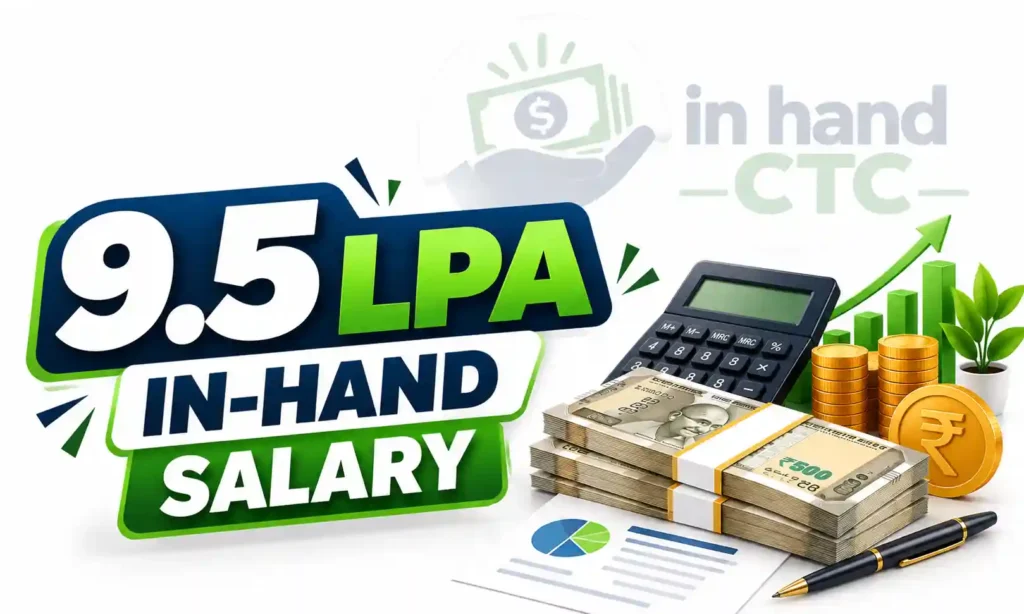 9.5 LPA in hand salary